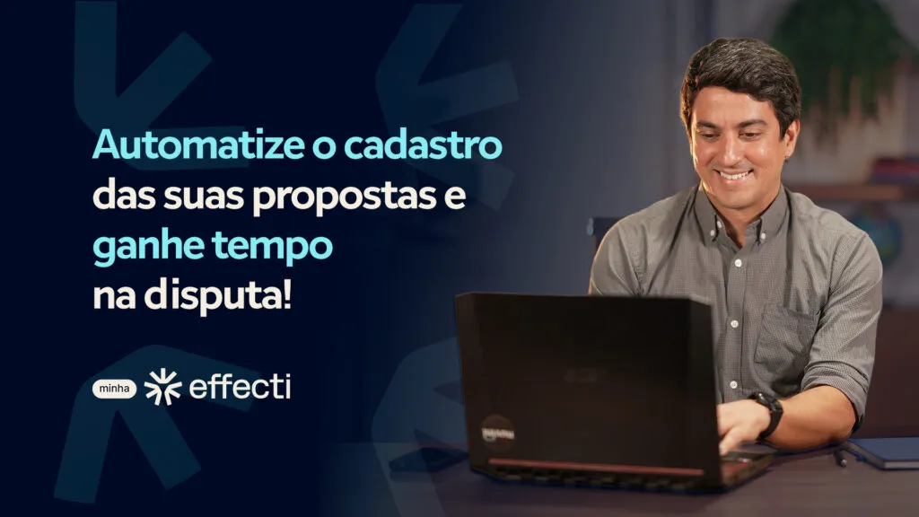 Automatize o cadastro das suas propostas e ganhe tempo na disputa!